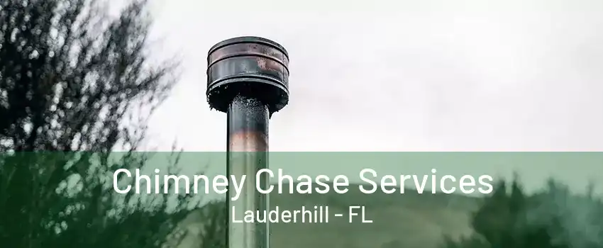 Chimney Chase Services Lauderhill - FL