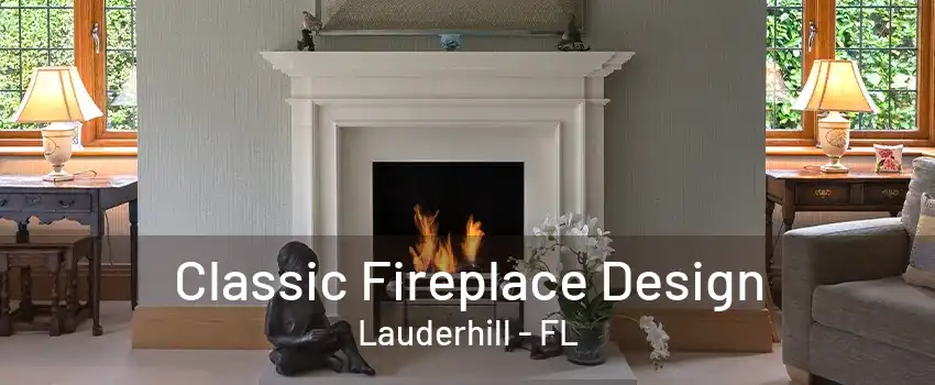 Classic Fireplace Design Lauderhill - FL