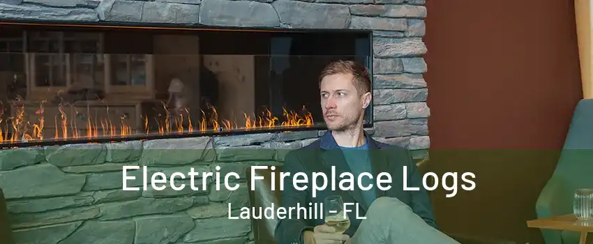 Electric Fireplace Logs Lauderhill - FL