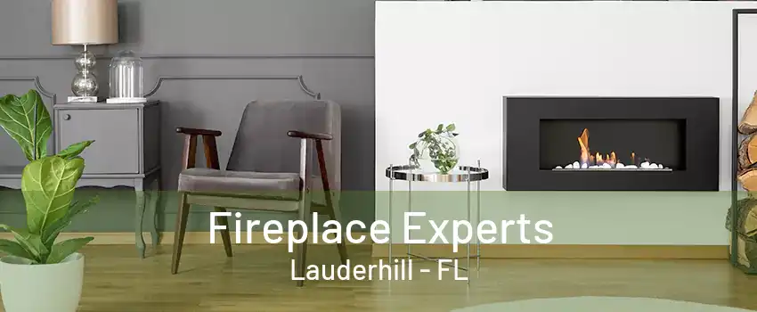 Fireplace Experts Lauderhill - FL