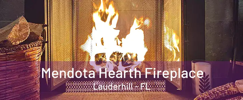Mendota Hearth Fireplace Lauderhill - FL