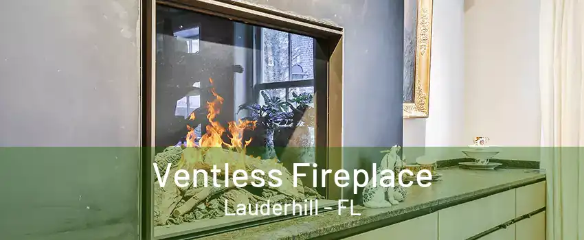Ventless Fireplace Lauderhill - FL